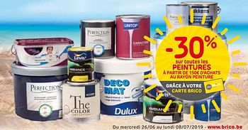 Promotions -30% sur toutes les peintures à partir de 150€ d`achats au rayon peinture - Produit maison - Brico - Valide de 26/06/2019 à 08/07/2019 chez Brico