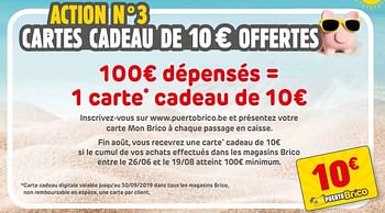 Promotions 100€ dépensés = 1 carte cadeau de 10€ - Produit maison - Brico - Valide de 26/06/2019 à 08/07/2019 chez Brico