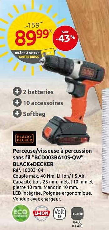 Promotions Perceuse-visseuse à percussion sans fil bcd003ba10s-qw black+decker - Black & Descker - Valide de 26/06/2019 à 08/07/2019 chez Brico