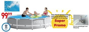 Promoties Intex rond opzetzwembad met pomp prism frame - Intex - Geldig van 17/06/2019 tot 30/06/2019 bij Vavantas