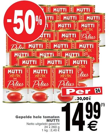 Promoties Gepelde hele tomaten mutti - Mutti - Geldig van 18/06/2019 tot 24/06/2019 bij Cora