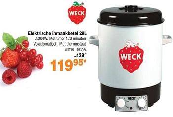 Promoties Weck elektrische inmaakketel - Weck - Geldig van 17/06/2019 tot 31/08/2019 bij Home & Co