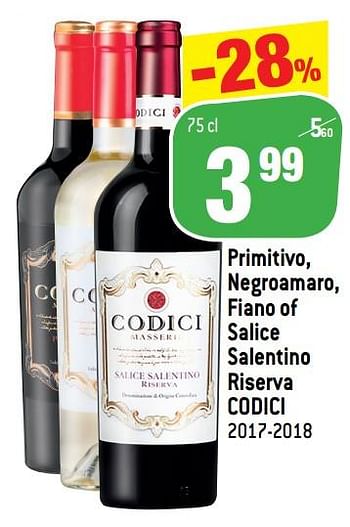 Promotions Primitivo, negroamaro, fiano of salice salentino riserva codici 2017-2018 - Vins rouges - Valide de 26/06/2019 à 02/07/2019 chez Match