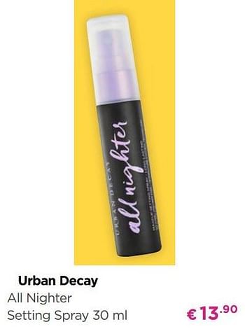 Promoties Urban decay all nighter setting spray - Urban Decay - Geldig van 01/06/2019 tot 30/06/2019 bij ICI PARIS XL