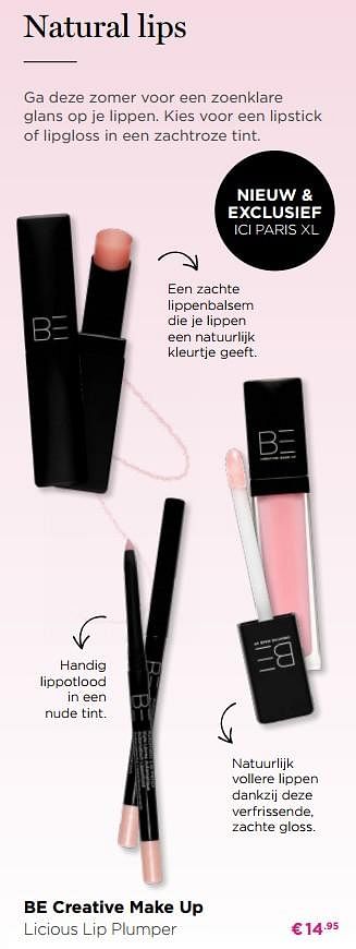 Promoties Be creative make up licious lip plumper - BE Creative Make Up - Geldig van 01/06/2019 tot 30/06/2019 bij ICI PARIS XL