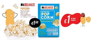 Promotions Popcorn zout of zoet voor in de microgolfoven - Produit Maison - Delhaize - Valide de 20/06/2019 à 26/06/2019 chez Delhaize