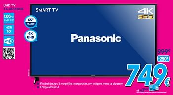 Promoties Panasonic uhd tv tx-65fx603e - Panasonic - Geldig van 01/07/2019 tot 31/07/2019 bij Krefel