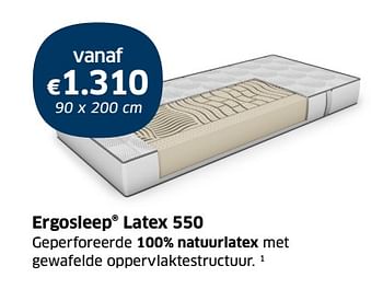 Promoties Ergosleep latex 550 - Ergosleep - Geldig van 01/07/2019 tot 31/07/2019 bij Sleeplife
