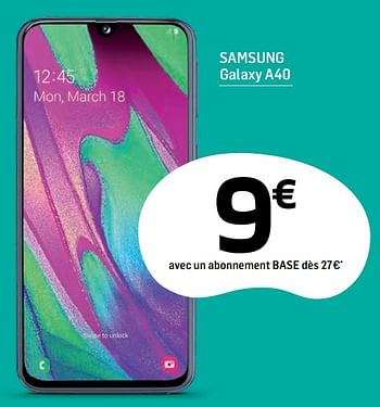 Promotions Samsung galaxy a40 - Samsung - Valide de 26/06/2019 à 31/07/2019 chez Base