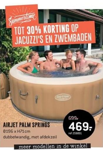 Promoties Airjet palm springs - Lay-Z-Spa - Geldig van 25/06/2019 tot 28/07/2019 bij Freetime