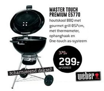 Promoties Master touch premium e5770 houtskool bbq - Weber - Geldig van 25/06/2019 tot 28/07/2019 bij Freetime