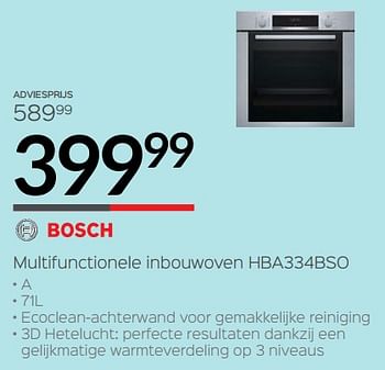 Promoties Bosch multifunctionele inbouwoven hba334bso - Bosch - Geldig van 01/07/2019 tot 31/07/2019 bij Selexion