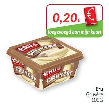 Promoties Eru gruyère - Eru - Geldig van 01/07/2019 tot 31/07/2019 bij Intermarche