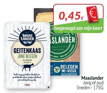 Promoties Maaslander jong of oud - Maaslander - Geldig van 01/07/2019 tot 31/07/2019 bij Intermarche