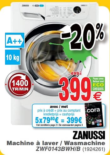 Promoties Zanussi machine à laver - wasmachine zwf0143bwh-b - Zanussi - Geldig van 02/07/2019 tot 31/07/2019 bij Cora