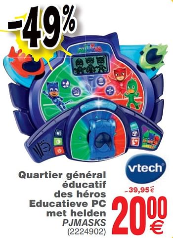 Promotions Quartier général éducatif des héros educatieve pc met helden pjmasks - Vtech - Valide de 02/07/2019 à 31/07/2019 chez Cora