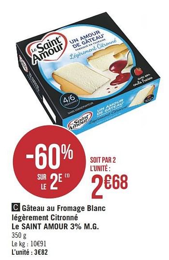 Le Saint Amour Gateau Au Fromage Blanc Legerement Citronne Le Saint Amour En Promotion Chez Super Casino