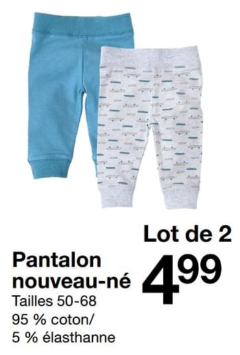 Promotions Pantalon nouveau-ne - Produit maison - Zeeman  - Valide de 29/06/2019 à 31/12/2019 chez Zeeman