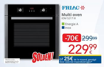 Promoties Friac multi oven iom 5217 ix - Friac - Geldig van 01/07/2019 tot 31/07/2019 bij Eldi