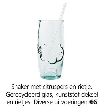 Promoties Shaker met citruspers en rietje. gerecycleerd glas, kunststof deksel en rietjes - Huismerk - Flying Tiger Copenhagen - Geldig van 28/06/2019 tot 25/07/2019 bij Flying Tiger Copenhagen