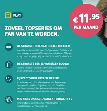Promoties Play zoveel topseries om fan van te worden - Huismerk - Telenet - Geldig van 01/07/2019 tot 05/08/2019 bij Telenet