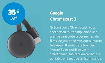 Promotions Google chromecast 3 - Google - Valide de 01/07/2019 à 05/08/2019 chez Telenet
