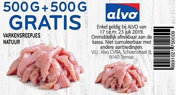 Promoties 500 g + 500 g gratis varkensreepjes natuur - Huismerk - Alvo - Geldig van 17/07/2019 tot 23/07/2019 bij Alvo