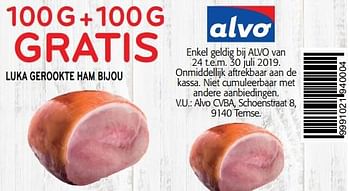 Promoties 100 g + 100 g gratis luka gerookte ham bijou - Luka - Geldig van 24/07/2019 tot 30/07/2019 bij Alvo
