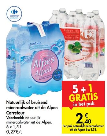 Promoties Natuurlijk of bruisend mineraalwater uit de alpen carrefour - Huismerk - Carrefour  - Geldig van 10/07/2019 tot 19/07/2019 bij Carrefour