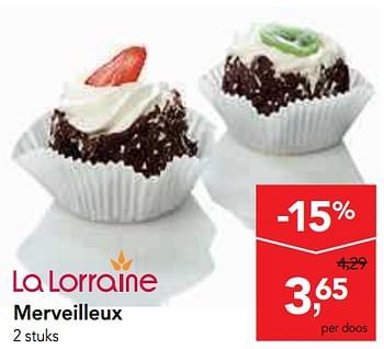 Promoties Merveilleux - La Lorraine - Geldig van 17/07/2019 tot 30/07/2019 bij Makro