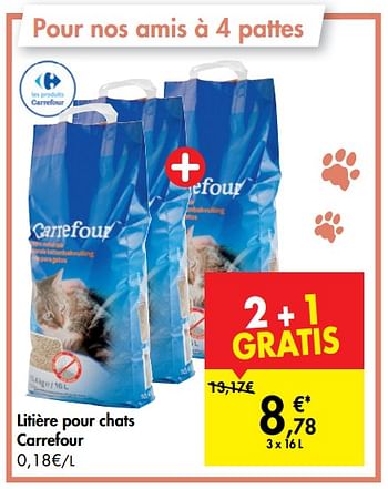 Promotion Carrefour Litiere Pour Chats Carrefour Produit Maison Carrefour Animaux Accessoires Valide Jusqua 4 Promobutler