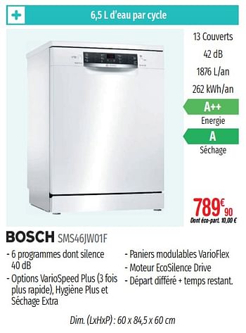Promotions Lave-vaisselle bosch sms46jw01f - Bosch - Valide de 01/07/2019 à 31/12/2019 chez Domial Èlectromenager Image et Son