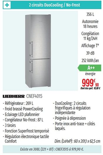 Promotions Réfrigérateurs combinés liebherr cnef4015 - Liebherr - Valide de 01/07/2019 à 31/12/2019 chez Domial Èlectromenager Image et Son