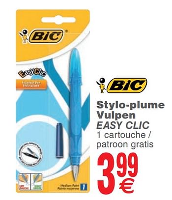 Promoties Stylo-plume vulpen easy clic - BIC - Geldig van 16/07/2019 tot 27/07/2019 bij Cora