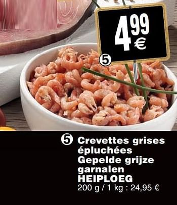 Promoties Crevettes grises épluchées gepelde grijze garnalen heiploeg - Heiploeg - Geldig van 16/07/2019 tot 22/07/2019 bij Cora