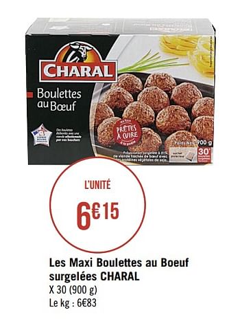 Promotions Les maxi boulettes au boeuf surgelées charal - Charal - Valide de 16/07/2019 à 28/07/2019 chez Super Casino