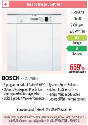 Promoties Largeur bosch spi25cw03e - Bosch - Geldig van 01/07/2019 tot 31/12/2019 bij Domial Èlectromenager Image et Son