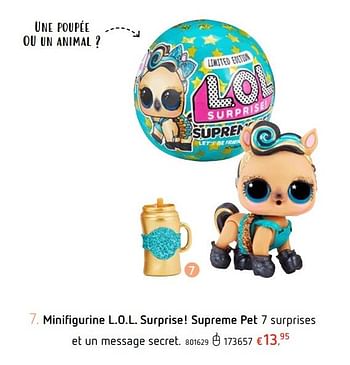 Promotions Minifigurine l.o.l. surprise! supreme pet - LOL Surprise - Valide de 25/07/2019 à 04/09/2019 chez Dreamland