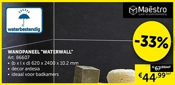 Promoties Wandpaneel waterwall - Maestro - Geldig van 23/07/2019 tot 19/08/2019 bij Zelfbouwmarkt