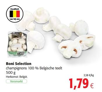 Promoties Boni selection champignons 100 % belgische teelt - Boni - Geldig van 17/07/2019 tot 30/07/2019 bij Colruyt