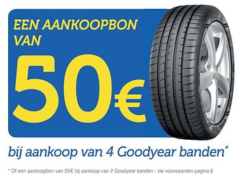Promotions EEN AANKOOPBON VAN 50€ Aankoop van 4 goodyear banden - Produit maison - Auto 5  - Valide de 11/07/2019 à 18/08/2019 chez Auto 5