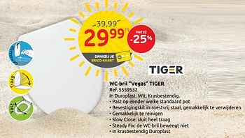 Promoties Wc-bril vegas tiger - Tiger - Geldig van 23/07/2019 tot 05/08/2019 bij Brico