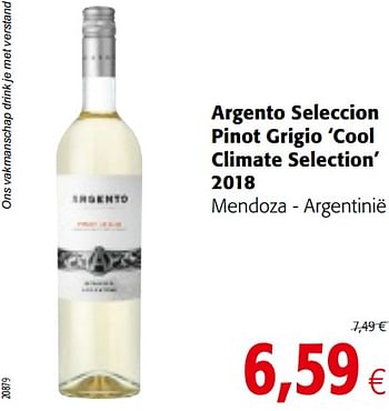 Promotions Argento seleccion pinot grigio cool climate selection 2018 mendoza - argentinië - Vins blancs - Valide de 17/07/2019 à 30/07/2019 chez Colruyt