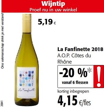 Promotions La fanfinette 2018 a.o.p. côtes du rhône - Vins blancs - Valide de 17/07/2019 à 30/07/2019 chez Colruyt