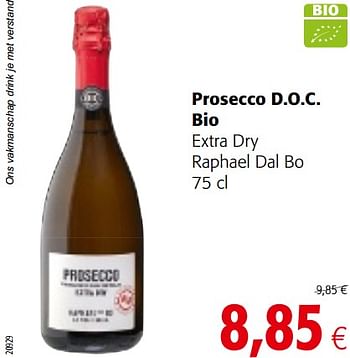 Promotions Prosecco d.o.c. bio extra dry raphael dal bo - Mousseux - Valide de 17/07/2019 à 30/07/2019 chez Colruyt