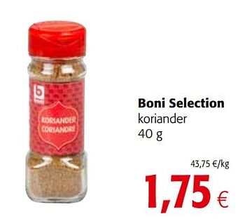 Promoties Boni selection koriander - Boni - Geldig van 17/07/2019 tot 30/07/2019 bij Colruyt