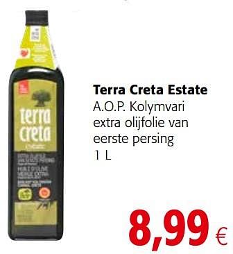 Promoties Terra creta estate a.o.p. kolymvari extra olijfolie van eerste persing - Terra creta - Geldig van 17/07/2019 tot 30/07/2019 bij Colruyt