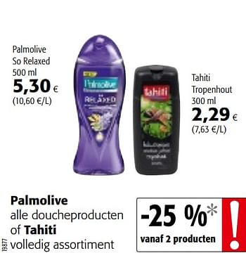 Promoties Palmolive alle doucheproducten of tahiti volledig assortiment - Huismerk - Colruyt - Geldig van 17/07/2019 tot 30/07/2019 bij Colruyt