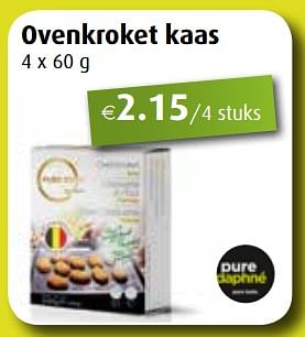 Promoties Ovenkroket kaas - pure daphne - Geldig van 01/07/2019 tot 27/07/2019 bij Aronde