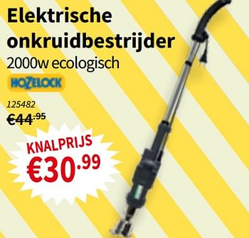 Promoties Hozelock elektrische onkruidbestrijder - Hozelock - Geldig van 18/07/2019 tot 31/07/2019 bij Cevo Market